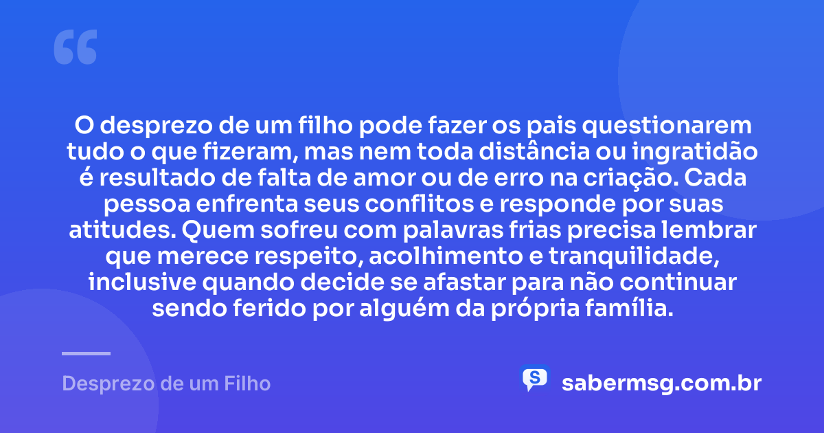 O desprezo de um filho pode fazer os pais questionarem tudo o que fizeram, mas nem toda distância ou ingratidão é resultado de falta de amor ou de erro na criação. Cada pessoa enfrenta seus conflitos e responde por suas atitudes. Quem sofreu com palavras frias precisa lembrar que merece respeito, acolhimento e tranquilidade, inclusive quando decide se afastar para não continuar sendo ferido por alguém da própria família. — Desprezo de um Filho