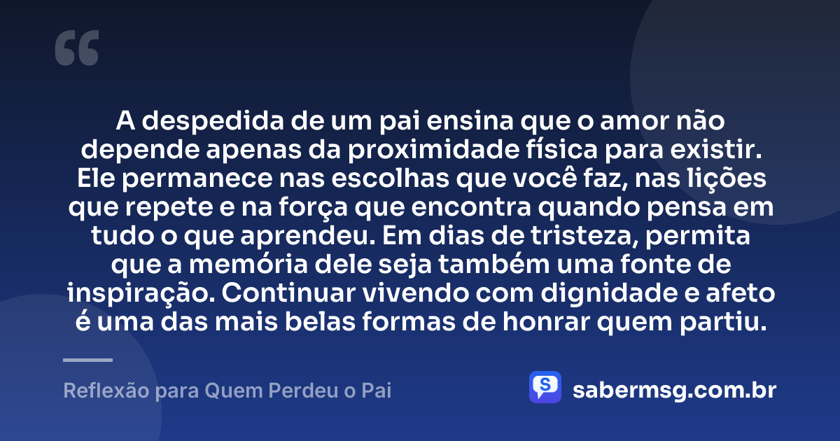 A despedida de um pai ensina que o amor não depende apenas da proximidade física para existir. Ele permanece nas escolhas que você faz, nas lições que repete e na força que encontra quando pensa em tudo o que aprendeu. Em dias de tristeza, permita que a memória dele seja também uma fonte de inspiração. Continuar vivendo com dignidade e afeto é uma das mais belas formas de honrar quem partiu. — Reflexão para Quem Perdeu o Pai