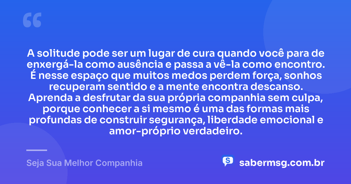 A solitude pode ser um lugar de cura quando você para de enxergá-la como ausência e passa a vê-la como encontro. É nesse espaço que muitos medos perdem força, sonhos recuperam sentido e a mente encontra descanso. Aprenda a desfrutar da sua própria companhia sem culpa, porque conhecer a si mesmo é uma das formas mais profundas de construir segurança, liberdade emocional e amor-próprio verdadeiro. — Seja Sua Melhor Companhia
